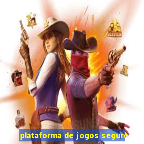 plataforma de jogos seguro